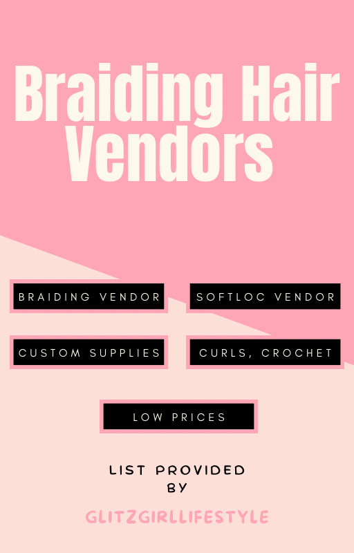 Braiding Hair Vendors – GlitzGirlLifestyle
